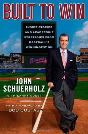 Imagen del vendedor de Built to Win: Inside Stories and Leadership Strategies from Baseball's Winningest GM a la venta por Reliant Bookstore