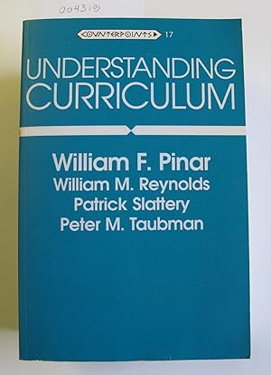 Imagen del vendedor de Understanding Curriculum | An Introduction to the Study of Historical and Contemporary Curriculum Discourses a la venta por The People's Co-op Bookstore