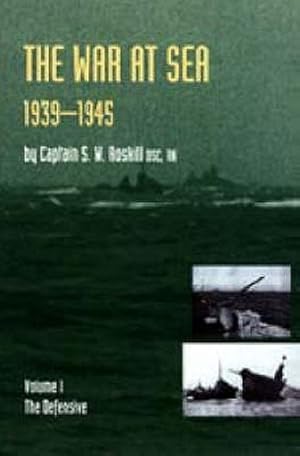 Image du vendeur pour WAR AT SEA 1939-45: Volume I The DefensiveOFFICIAL HISTORY OF THE SECOND WORLD WAR. (v. 1) [Soft Cover ] mis en vente par booksXpress