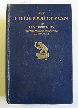 The Childhood of Man | A Popular Account of the Lives, Customs and Thoughts of the Primitive Races