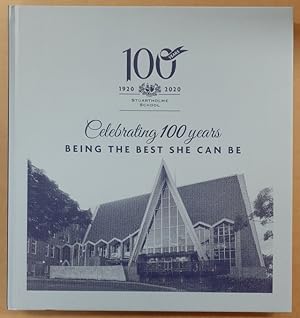 Seller image for 100 Years. 1920-2020. Stuartholme School. Celebrating 100 Years Being the Best She Can Be. for sale by City Basement Books