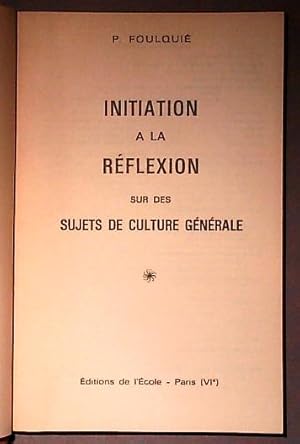 Initiation à la réflexion sur des sujets de culture générale.