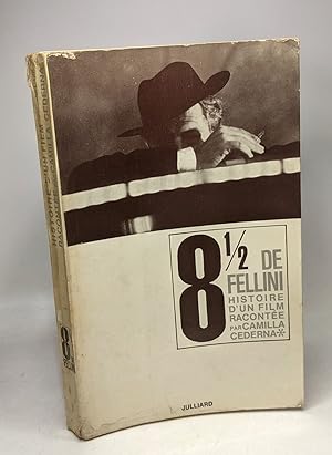 Imagen del vendedor de 8 1/2 de Fellini - Histoire d'un film raconte par Camilla Cederna traduit par H. De Mariassy et C. de Lignac a la venta por crealivres