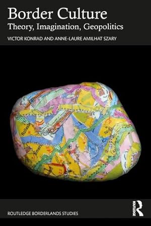 Bild des Verkufers fr Border Culture (Routledge Borderlands Studies) by Konrad, Victor, Szary, Anne-Laure Amilhat [Paperback ] zum Verkauf von booksXpress