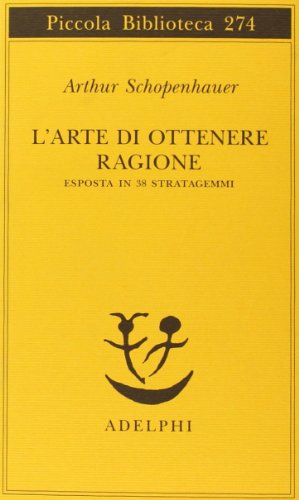 L'arte di ottenere ragione esposta in 38 stratagemmi