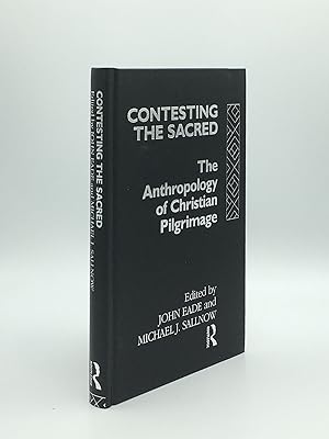 Image du vendeur pour CONTESTING THE SACRED The Anthropology of Christian Pilgrimage mis en vente par Rothwell & Dunworth (ABA, ILAB)