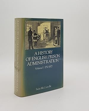 Bild des Verkufers fr A HISTORY OF ENGLISH PRISON ADMINISTRATION Volume I 1750-1877 zum Verkauf von Rothwell & Dunworth (ABA, ILAB)