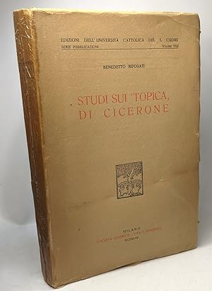 Studi sui "topica" di Cicerone --- Edizioni dell' università cattolica del s. cuore - serie pubbl...