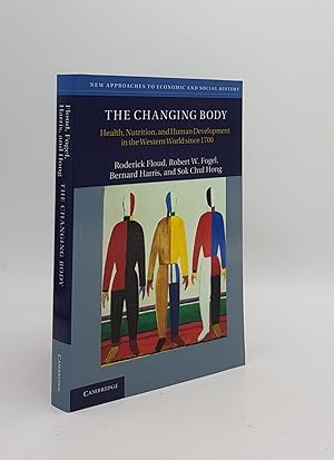 Imagen del vendedor de THE CHANGING BODY Health Nutrition and Human Development in the Western World since 1700 a la venta por Rothwell & Dunworth (ABA, ILAB)