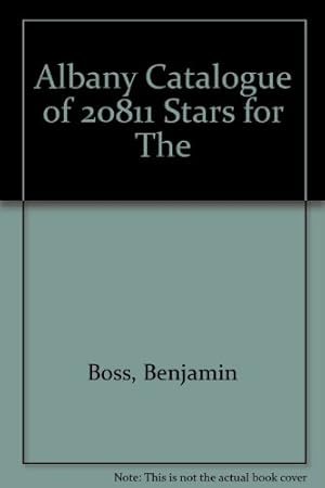 Imagen del vendedor de Albany Catalogue of 20811 Stars for The a la venta por WeBuyBooks
