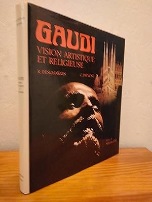 Seller image for GAUDI; Vision Artistique et Religieuse for sale by LCDM