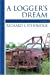 Seller image for A Logger ½s Dream [Soft Cover ] for sale by booksXpress