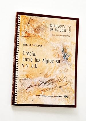Col. Cuadernos de Estudio. GRECIA. ENTRE LOS SIGLOS XII Y VI a.C. nº 3