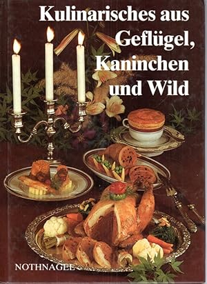 Imagen del vendedor de Kulinarisches aus Geflu?gel, Kaninchen und Wild a la venta por Antiquariat Jterbook, Inh. H. Schulze