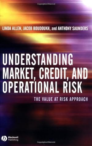Immagine del venditore per Understanding Market, Credit, and Operational Risk: The Value at Risk Approach by Allen, Linda, Boudoukh, Jacob, Saunders, Anthony [Hardcover ] venduto da booksXpress