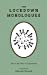 Seller image for The Lockdown Monologues: Life in the time of coronavirus [Soft Cover ] for sale by booksXpress