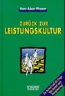 Seller image for Zurck zur Leistungskultur. Die Spielregeln eines kategorischen Leistungsverhaltens for sale by Gabis Bcherlager