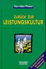 Bild des Verkufers fr Zurck zur Leistungskultur. Die Spielregeln eines kategorischen Leistungsverhaltens zum Verkauf von Gabis Bcherlager