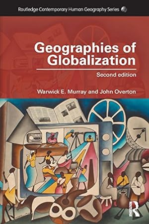 Immagine del venditore per Geographies of Globalization (Routledge Contemporary Human Geography Series) by Overton, John, Murray, Warwick E. [Paperback ] venduto da booksXpress