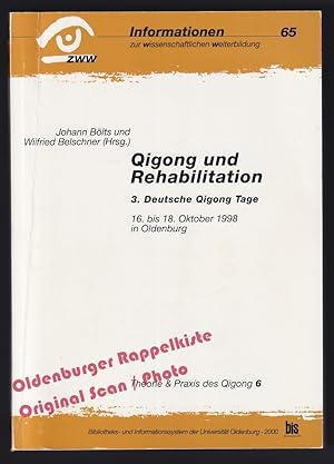 Bild des Verkufers fr Qigong und Rehabilitation: 3. Deutsche Qigong Tage 1998 in Oldenburg; Theorie & Praxis des Qigong 6 - Blts, Johann/Belschner, Wilfried zum Verkauf von Oldenburger Rappelkiste