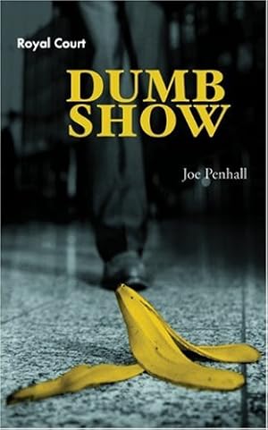 Imagen del vendedor de Dumb Show (Modern Plays) by Penhall, Joe [Paperback ] a la venta por booksXpress