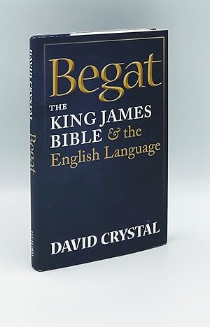 Seller image for Begat: The King James Bible and the English Language for sale by Leopolis