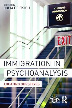 Image du vendeur pour Immigration in Psychoanalysis: Locating Ourselves (Relational Perspectives Book Series) [Paperback ] mis en vente par booksXpress