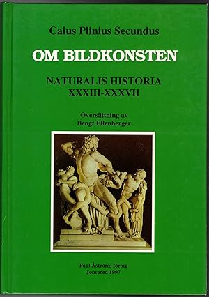 Bild des Verkufers fr Om bildkonsten. Naturalis historia XXXIII-XXXVII. zum Verkauf von Antiquaria Bok & Bildantikvariat AB