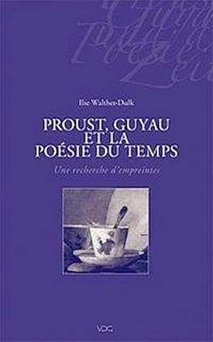 Imagen del vendedor de Walther-Dulk, I: Proust, Guyau et la Posie du Temps a la venta por AHA-BUCH GmbH