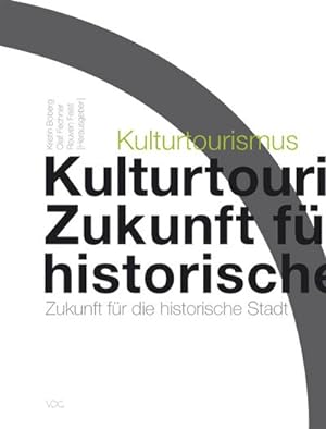 Bild des Verkufers fr Kulturtourismus : Zukunft fr die historische Stadt zum Verkauf von AHA-BUCH GmbH