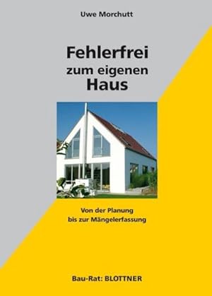 Bild des Verkufers fr Fehlerfrei zum eigenen Haus : Von der Planung bis zur Mngelerfassung zum Verkauf von AHA-BUCH GmbH