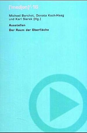 Seller image for Ausstellen : Der Raum der Oberflche for sale by AHA-BUCH GmbH