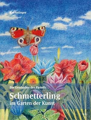 Bild des Verkufers fr Schmetterling im Garten der Kunst : Die Geschichte des Pastells zum Verkauf von AHA-BUCH GmbH