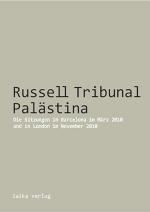 Seller image for Russell Tribunal Palstina : Die Sitzungen in Barcelona im Mrz 2010 und in London im November 2010 for sale by AHA-BUCH GmbH