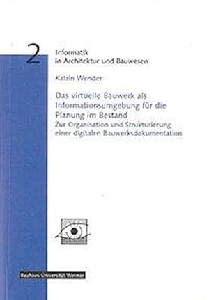 Bild des Verkufers fr Das virtuelle Bauwerk als Informationsumgebung fr die Planu zum Verkauf von AHA-BUCH GmbH