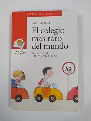 Seller image for El colegio ms raro del mundo. Sopa de Libros 166. for sale by TraperaDeKlaus