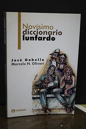 Imagen del vendedor de Novsimo diccionario Lunfardo.- Gobello, Jos . ; H. Oliveri, Marcelo. a la venta por MUNDUS LIBRI- ANA FORTES