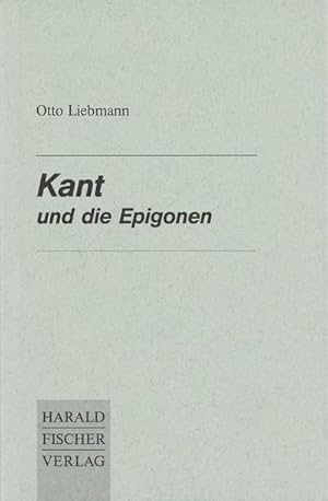 Seller image for Liebmann: Kant und die Epigonen. Eine kritische Abhandlung for sale by AHA-BUCH GmbH