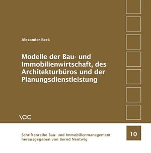 Bild des Verkufers fr Modelle der Bauwirtschaft, des Architekturbros und der Planungsdienstleistung zum Verkauf von AHA-BUCH GmbH