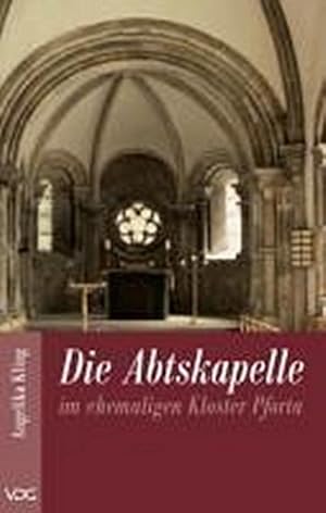 Seller image for Die Abtskapelle im ehemaligen Kloster Pforta for sale by Smartbuy