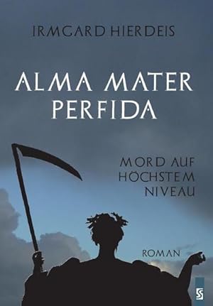 Image du vendeur pour Alma Mater Perfida : Mord auf hchstem Niveau. Roman mis en vente par Smartbuy