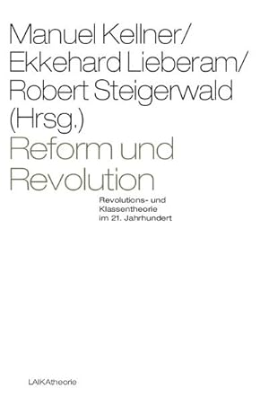 Seller image for Reform und Revolution : Revolutions- und Klassentheorie im 21. Jahrhundert for sale by Smartbuy