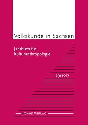 Seller image for Volkskunde in Sachsen 29/2017 : Jahrbuch fr Kulturanthropologie, Dt/engl, Volkskunde in Sachsen 29/2017, Jahrbuch fr Kulturanthropologie for sale by AHA-BUCH GmbH