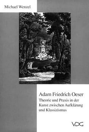 Bild des Verkufers fr Adam Friedrich Oeser : Theorie und Praxis in der Kunst zwischen Aufklrung und Klassizismus zum Verkauf von AHA-BUCH GmbH