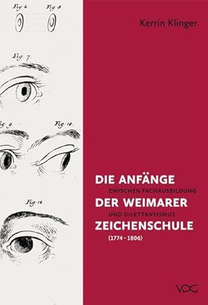 Immagine del venditore per Die Anfnge der Weimarer Zeichenschule (1774 - 1806) : Zwischen Fachausbildung und Dilettantismus venduto da AHA-BUCH GmbH