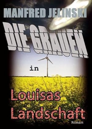 Seller image for Die Grauen in Louisas Landschaft : Roman for sale by Smartbuy