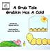 Immagine del venditore per A Grub Tale - Grubkin Has A Cold (The Grub Tales) (Volume 6) [Soft Cover ] venduto da booksXpress