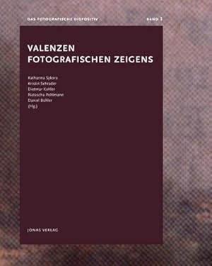 Bild des Verkufers fr Valenzen fotografischen Zeigens zum Verkauf von AHA-BUCH GmbH