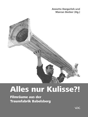 Bild des Verkufers fr Alles nur Kulisse?! Filmrume aus der Traumfabrik Babelsberg zum Verkauf von AHA-BUCH GmbH