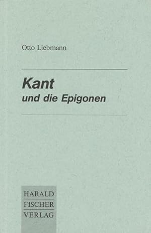 Bild des Verkufers fr Liebmann: Kant und die Epigonen. Eine kritische Abhandlung zum Verkauf von Smartbuy